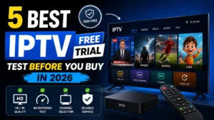 5 best IPTV free trial options to test before you buy in 2026