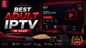 Best Adult IPTV in 2026 promotional banner featuring a premium IPTV streaming interface, smart TV, HD and 4K streaming, privacy, multi-device support, and 24/7 customer support